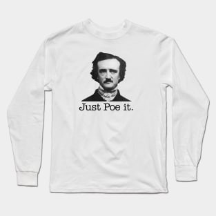 Just Poe It. Long Sleeve T-Shirt